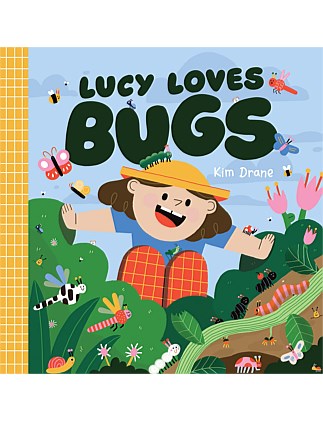 Lucy Loves Bugs by Kim Drane